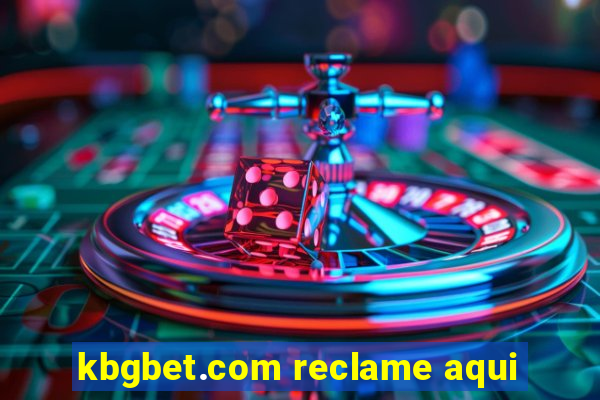 kbgbet.com reclame aqui